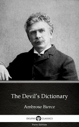 Devil's Dictionary by Ambrose Bierce (Illustrated) -  Ambrose Bierce