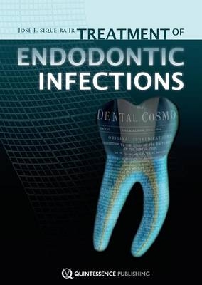 Treatment of Endodontic Infections - Jose Siqueira