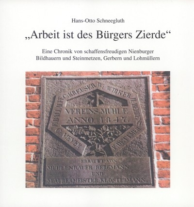 Arbeit ist des B&uuml;rgers Zierde - Hans Schneegluth