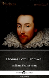 Thomas Lord Cromwell by William Shakespeare - Apocryphal (Illustrated) -  William Shakespeare (Apocryphal)