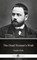 Dead Woman's Wish by Emile Zola (Illustrated) -  Emile Zola