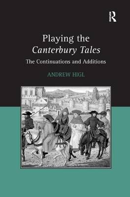Playing the Canterbury Tales - Andrew Higl