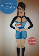 Schokomayopompadour 5 Les copains d'abord! - Carine Cohen