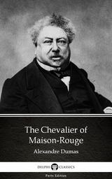 Chevalier of Maison-Rouge by Alexandre Dumas (Illustrated) -  Alexandre Dumas