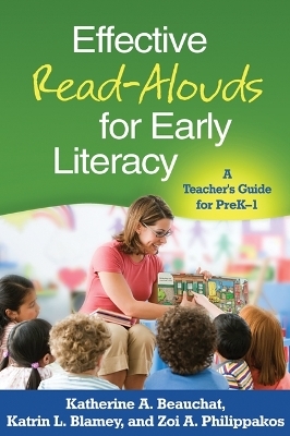 Effective Read-Alouds for Early Literacy - Katherine A. Beauchat, Katrin L. Blamey, Zoi A. Philippakos