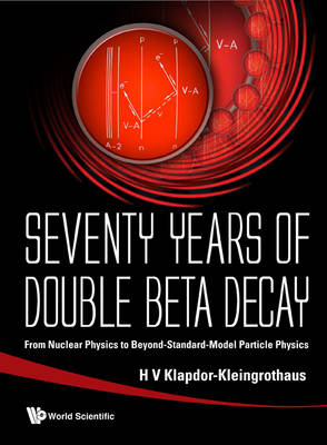Seventy Years Of Double Beta Decay: From Nuclear Physics To Beyond-standard-model Particle Physics - 