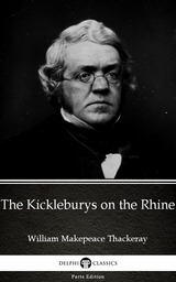 Kickleburys on the Rhine by William Makepeace Thackeray (Illustrated) -  William Makepeace Thackeray