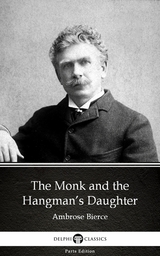 Monk and the Hangman's Daughter by Ambrose Bierce (Illustrated) -  Ambrose Bierce