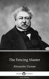 Fencing Master by Alexandre Dumas (Illustrated) -  Alexandre Dumas