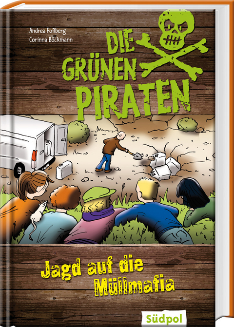 Die Gr&uuml;nen Piraten - Jagd auf die M&uuml;llmafia - Andrea Po&szlig;berg, Corinna B&ouml;ckmann