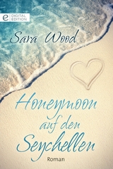 Honeymoon auf den Seychellen - Sara Wood
