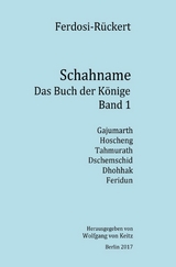 Schahname - Das Buch der K&ouml;nige, Band 1 - Friedrich R&uuml;ckert