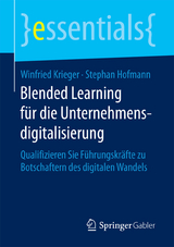 Blended Learning f&uuml;r die Unternehmensdigitalisierung - Winfried Krieger, Stephan Hofmann