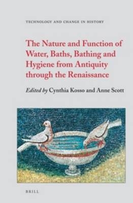 The Nature and Function of Water, Baths, Bathing and Hygiene from Antiquity through the Renaissance