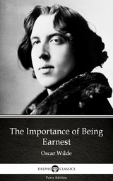 Importance of Being Earnest by Oscar Wilde (Illustrated) -  Oscar Wilde