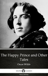 Happy Prince and Other Tales by Oscar Wilde (Illustrated) -  Oscar Wilde