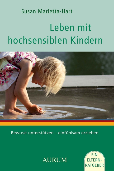 Leben mit hochsensiblen Kindern - Susan Marletta Hart