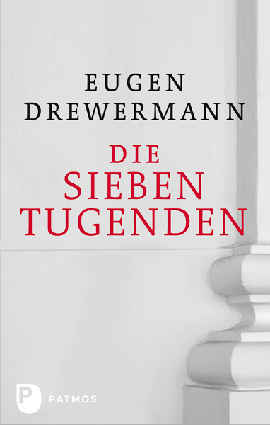 Die sieben Tugenden - Eugen Drewermann