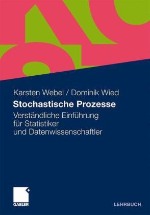 Stochastische Prozesse - Karsten Webel, Dominik Wied