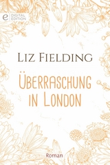 &Uuml;berraschung in London - Liz Fielding