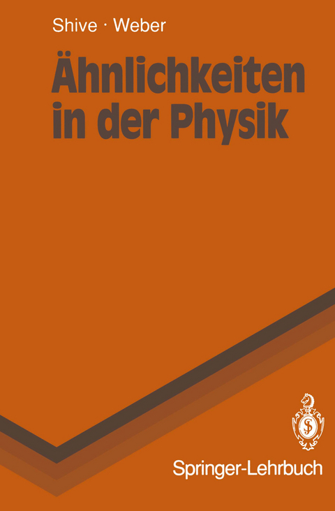 &Auml;hnlichkeiten in der Physik - John N. Shive, Robert L. Weber
