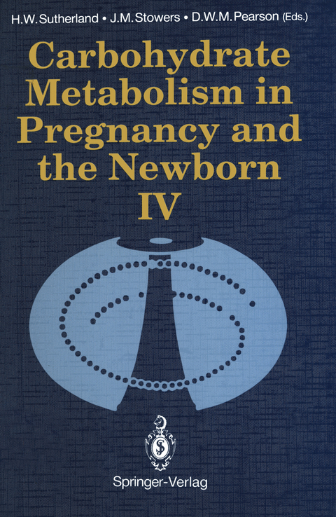 Carbohydrate Metabolism in Pregnancy and the Newborn &middot; IV - 