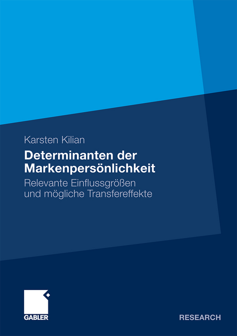 Determinanten der Markenpers&ouml;nlichkeit - Karsten Kilian