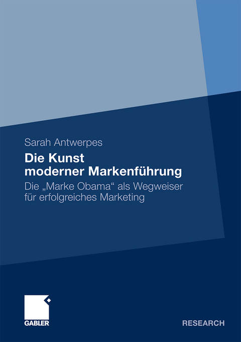 Die Kunst moderner Markenf&uuml;hrung - Sarah Antwerpes