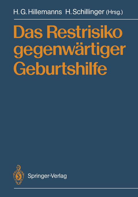 Das Restrisiko gegenw&auml;rtiger Geburtshilfe - 