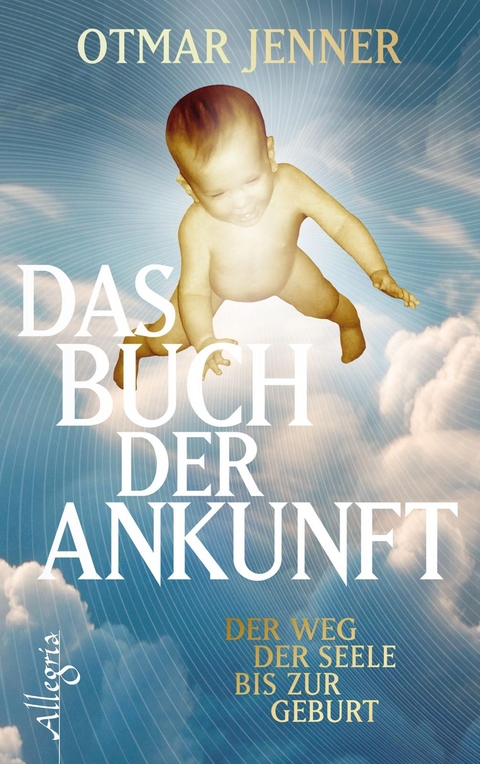 Das Buch der Ankunft - Otmar Jenner