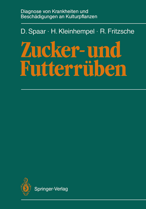 Zucker- und Futterr&uuml;ben - Dieter Spaar, Helmut Kleinhempel, Rolf Fritzsche