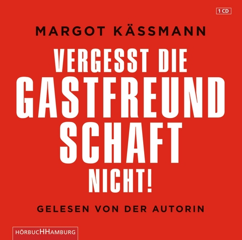 Vergesst die Gastfreundschaft nicht! - Margot K&auml;&szlig;mann