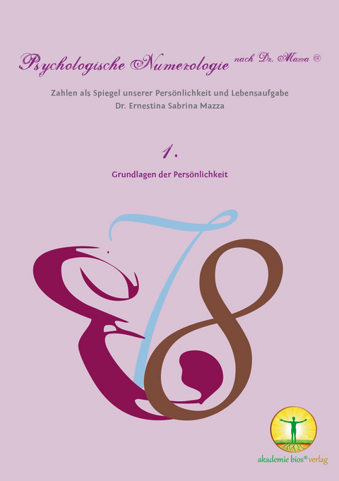 Psychologische Numerologie nach Dr. Mazza &reg; - Dr. Ernestina Mazza