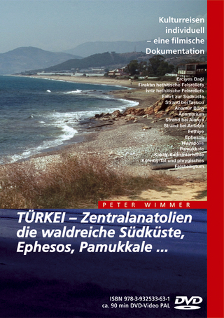 TÜRKEI – Zentralanatolien, die waldreiche Südküste, Ephesos, Pamukkale...
