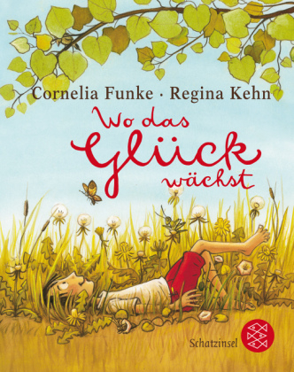 Wo das Gl&uuml;ck w&auml;chst - Cornelia Funke