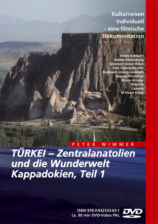 TÜRKEI – Zentralanatolien und die Wunderwelt Kappadokien, Teil 1