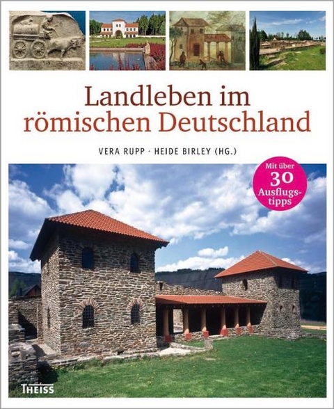 Landleben im r&ouml;mischen Deutschland - 