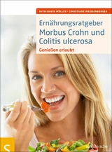 Ern&auml;hrungsratgeber Morbus Crohn und Colitis ulcerosa - Sven-David M&uuml;ller, Christiane Wei&szlig;enberger