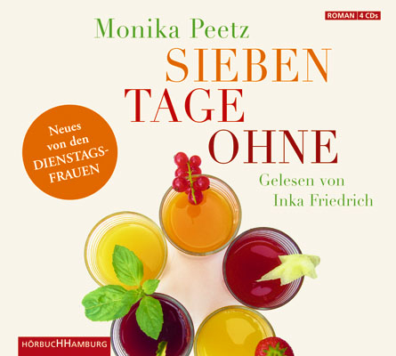 Sieben Tage ohne - Monika Peetz