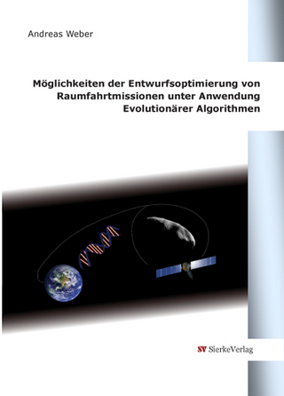 Möglichkeiten der Entwurfsoptimierung von Raumfahrtmissionen unter Anwendung Evolutionärer Algotithmen