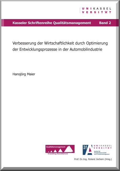 Verbesserung der Wirtschaftlichkeit durch Optimierung der Entwicklungsprozesse in der Automobilindustrie - Hansj&ouml;rg Maier