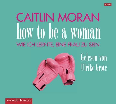How to be a woman - Caitlin Moran