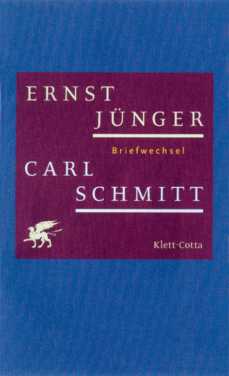 Briefwechsel - Ernst J&uuml;nger, Carl Schmitt, Stefan George, Friedrich Gundolf, Ida Coblenz, Rudolf Pannwitz, Otokar Fischer, Paul Eisner