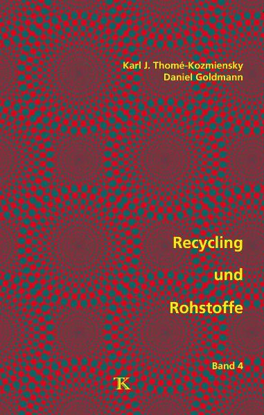 Recycling und Rohstoffe, Band 4 - 
