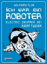 Ich war ein Roboter - Wolfgang Fl&uuml;r