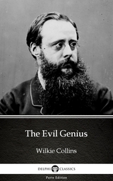 Evil Genius by Wilkie Collins - Delphi Classics (Illustrated) -  Wilkie Collins