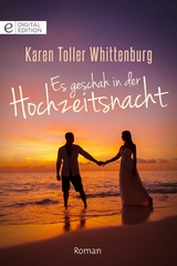 Es geschah in der Hochzeitsnacht - Karen Toller Whittenburg