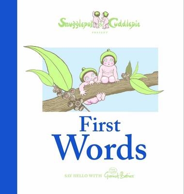 Snugglepot and Cuddlepie Present First Words - May Gibbs