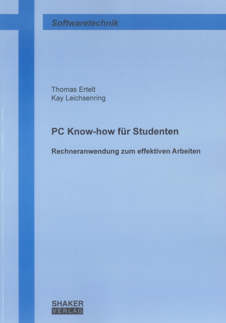 PC Know-how f&uuml;r Studenten - Thomas Ertelt, Kay Leichsenring