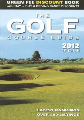 The Golf Course Guide 2012 (The Golf Course Guide )